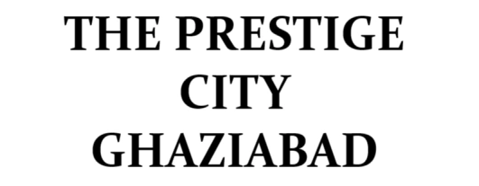 The Prestige City Ghaziabad