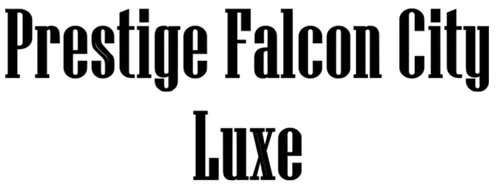 Prestige Falcon City Luxe