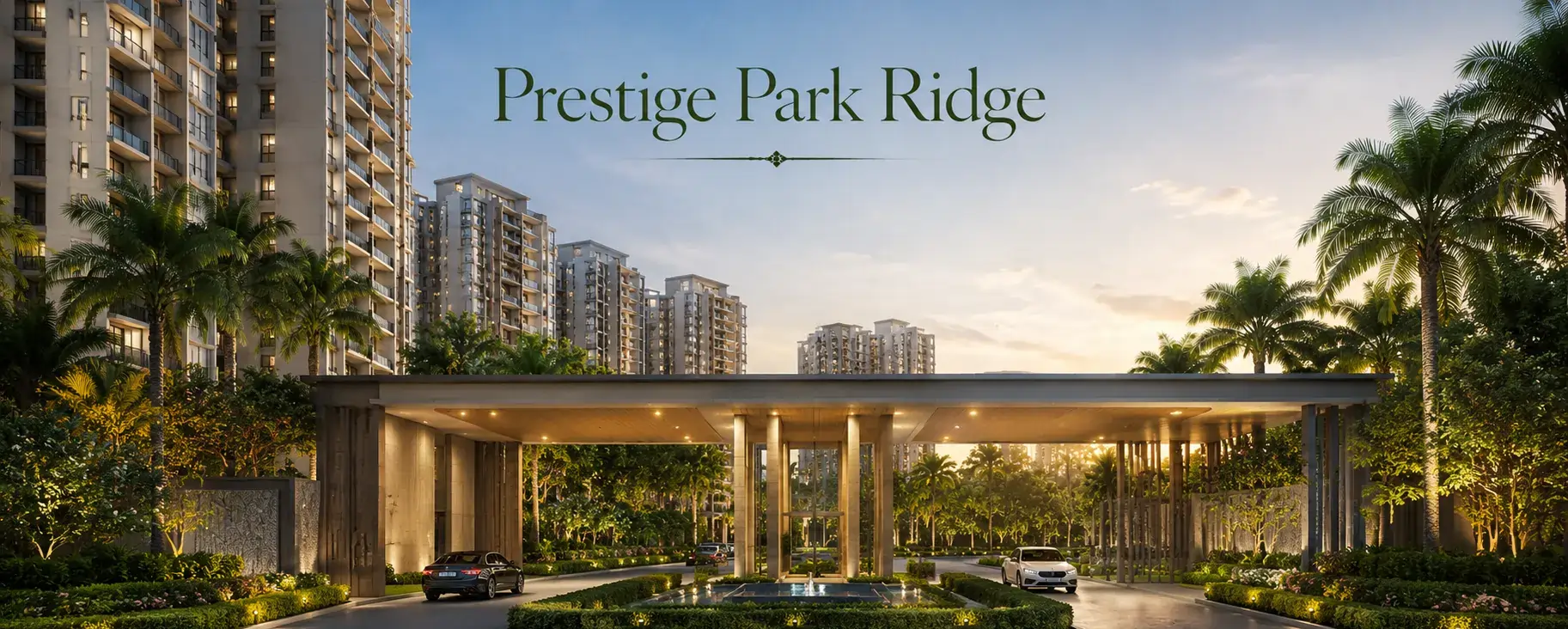 Prestige Park Ridge Entrance View Prestige Park Ridge Entrance View